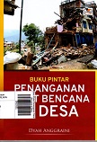 Buku Pintar Penanganan Cepat Bencana di Desa