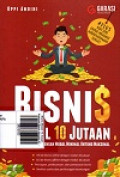 Bisnis Modal 10 Jutaan : Inspirasi Bisnis dengan Modal Minimal Untung Maksimal