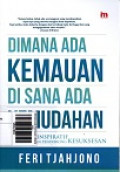 Dimana ada Kemauan disana ada Kemudahan