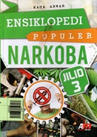 Ensiklopedi Populer Narkoba Jilid 3