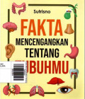 Fakta Mencengangkan Tentang Tubuhmu