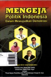 Mengeja Politik Indonesia dalam Mewujudkan Demokrasi