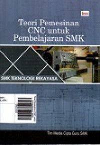 Teori Pemesinan CNC untuk Pembelajaran SMK