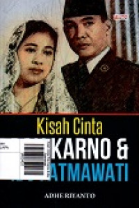 Kisah Cinta Pak Karno & Ibu Fatmawati