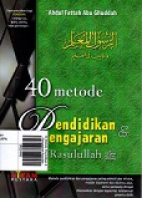 40 Metode Pendidikan & Pengajaran Rasullah