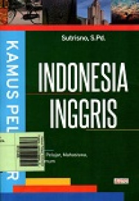 Kamus Pelajar Indonesia Inggris : untuk Pelajar, Mahasiswa, dan Umum