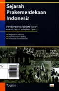 Sejarah Pra Kemerdekaan: Pendamping Belajar Sejarah untuk SMA Kurikulum 2013