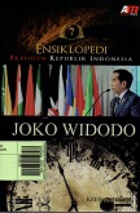 Ensiklopedi Presiden Republik Indonesia : JOKO WIDODO