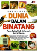 Ensiklopedi Dunia dalam Binatang : Fakta-fakta unik dan menarik dunia hewan