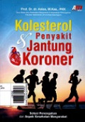 Kolestrerol & Penyakit Jantung Koroner: Solusi Pencegahan dari Aspek Kesehatan Masyarakat