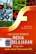 Cara Mudah Membuat Media Pembelajaran Menggunakan Adobe Flash Professional CS6