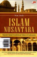 Islam Nusantara: Sejarah Sosial Intelektual Islam di Indonesia