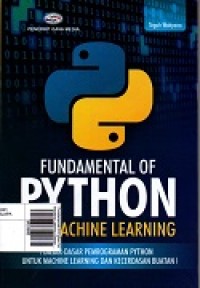 Fundamental Of Python for Machine Learning (Dasar-Dasar Pemrograman Python untuk Machine dan Kecerdasan Buatan)