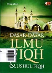 Dasar-Dasar Imu Fiqh & Ushul Fiqh