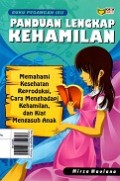 Buku Pegangan Ibu: Panduan Lengkap Kehamilan memahami, Kesehatan Reproduksi, Cara Menghadapi Kehamilan, dan Kiat Mengasuh Anak