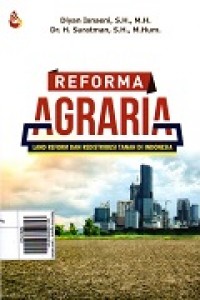 Reforma Agraria : Land reform dan redistribusi tanah indonesia