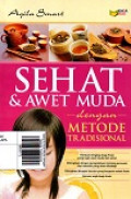 Sehat & Awet Muda dengan Metode Tradisional