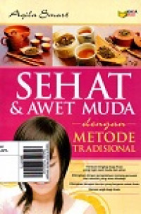 Sehat & Awet Muda dengan Metode Tradisional