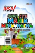 Siapa pun Bisa Mendongeng !Jurus Jitu Mahir Mendongeng: Panduan Praktis untuk Orangtua, Guru, Ustadz, Ustadzah, Pendongeng, dan Pecinta Anak