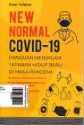 New Normal Covid-19 : Panduan Menjalani Tatanan Hidup Baru di Masa Pandemi