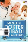 Menjadi Dokter Pribadi bagi Anak Kita