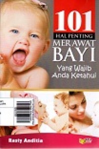 101 Hal Penting Merawat bayi yang Wajib Anda Ketahui