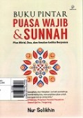 Buku Pintar Puasa Wajib & Sunnah: Plus Wirid, Doa, dan Amalan Berpuasa