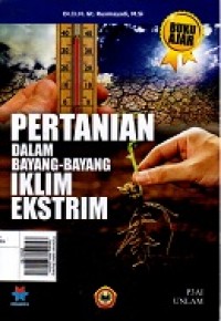 Pertanian dalam Bayang-Bayang Iklim Ekstrim