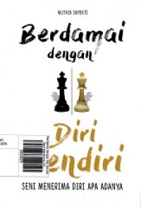 Berdamai dengan Diri Sendiri : Seni Menerima Diri Apa Adanya