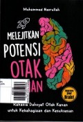 Melejitkan Potensi Otak Kanan: Rahasia Dahsyat Otak Kanan untuk Kebahagiaan dan Kesuksesan