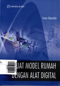 Membuat Model Rumah dengan Alat Digital