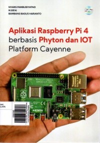 Aplikasi Raspberry Pi 4 berbasis Phyton dan IOT Platform Cayenne