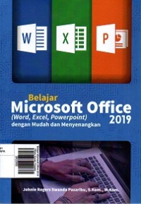 Belajar Microsoft Office 2019 (Word, Excel, Powerpoint) dengan Mudah dan Menyenangkan