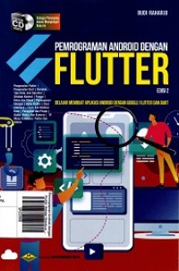 Pemrograman Android dengan Flutter: Belajar Membuat Aplikasi Android dengan Google Flutter dan Dart