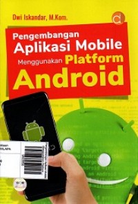 Pengembangan Aplikasi Mobile Menggunakan Platform Android