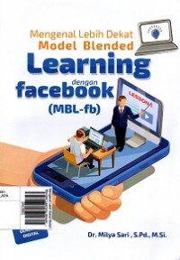 Mengenal Lebih Dekat Model Blended Learning dengan Facebook (MBL-fb)