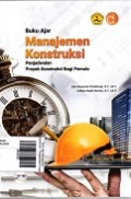 Buku Ajar Manajemen Konstruksi : Penjadwalan Proyek Konstruksi bagi Pemula