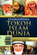 Ensiklopedia Tokoh Islam Dunia: Memetik Semangat dan Inspirasi dari Tokoh-tokoh Islam Terkenal di Dunia