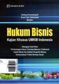 Hukum Bisnis: Kajian Khusus UMKM Indonesia