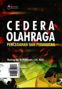 Cedera Olahraga Pencegahan dan Perawatan