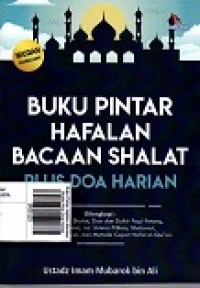 Buku Pintar Hafalan Bacaan Shalat Plus Doa Harian