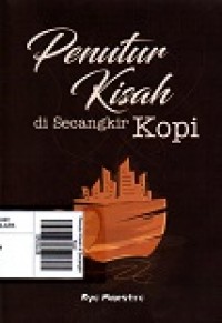 Penutur Kisah di Secangkir Kopi