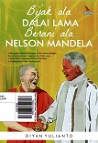 Bijak ala Dalai Lama , berani ala Nelson Mandela