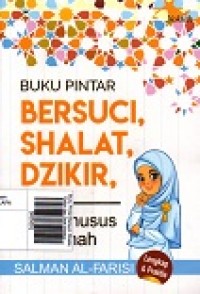 Buku Pintar Bersuci, Shalat, Dzikir dan Doa Khusuus Muslimah