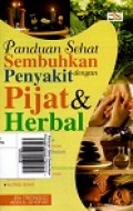 Panduan Sehat Sembuhkan Penyakit dengan Pijat & Herbal