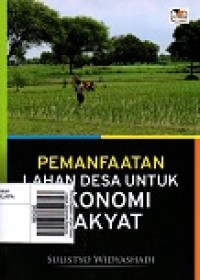 Pemanfaatan Lahan Desa untuk Ekonomi Rakyat