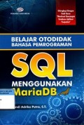 Belajar Otodidak Bahasa Pemrograman SQL Menggunakan MariaDB