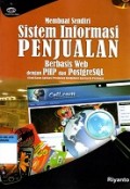 Membuat Sendiri Sistem Informasi Penjualan Berbasis Web dengan PHP dan PostgreSQL (Studi Kasus Aplikasi Penjualan Handphone dan Kartu Perdana)