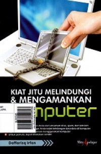 Kiat Jitu Melindungi dan Mengamankan Komputer