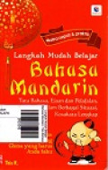 Langkah Mudah Belajar Bahasa Mandarin: Tata Bahasa, Ejaan dan Pelafalan, Percakapan dalam Berbagai Situasi, Kosakata Lengkap